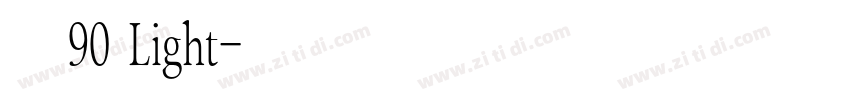 玄武90 Light字体转换 玄武90 Light字体转换